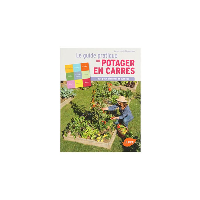 GUIDE PRATIQUE POTAGER EN CARRES