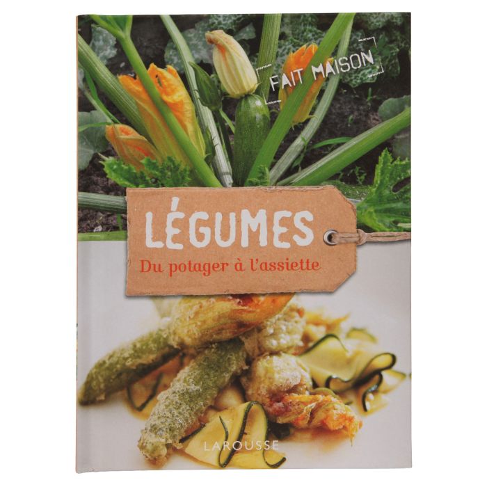 LEGUMES DU POTAGER A L'ASSIETTE