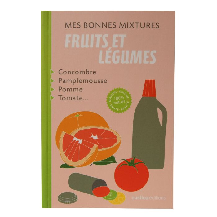 MES BONNES MIXTURES FRUITS ET LEGUM