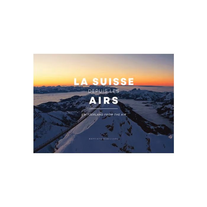 LA SUISSE DEPUIS LES AIRS