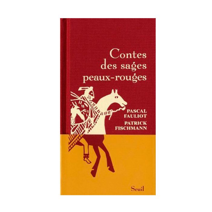 CONTES DES SAGES PEAUX-ROUGES