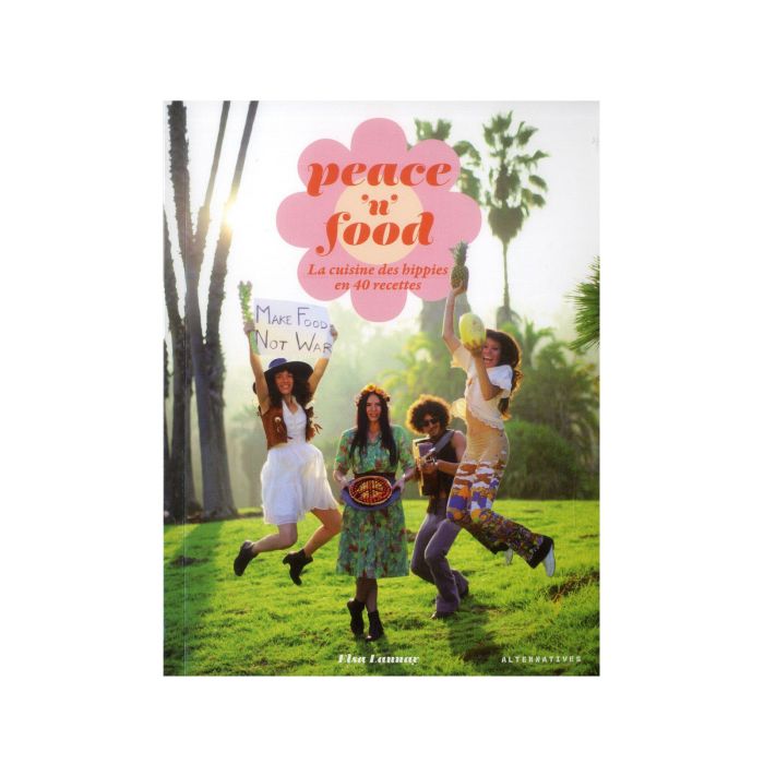 PEACE N FOOD LA CUISINE HIPPIE