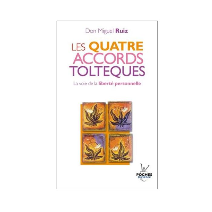 LES QUATRES ACCORDS TOLTEQUES>10214230