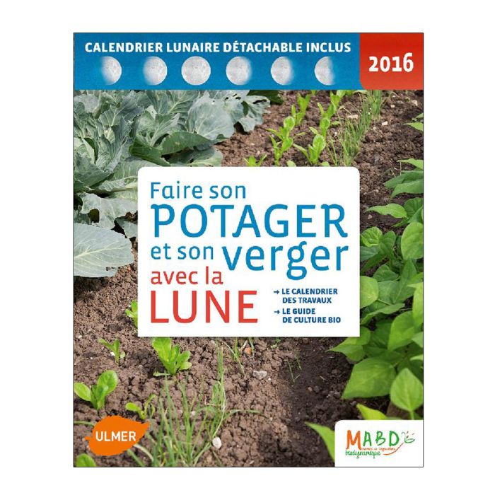 Faire son potager avec la lune 2016