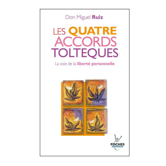 LES QUATRE ACCORDS TOLTEQUES >10264100