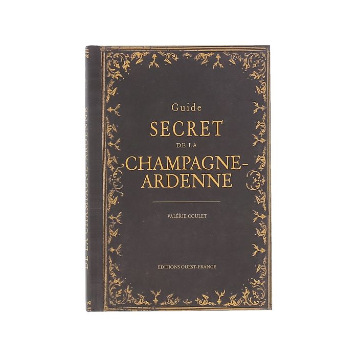 158 CHAMPAGNE ARDENNE GUIDE SECRET