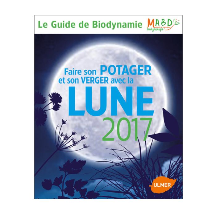 Faire son potager avec la lune 2017