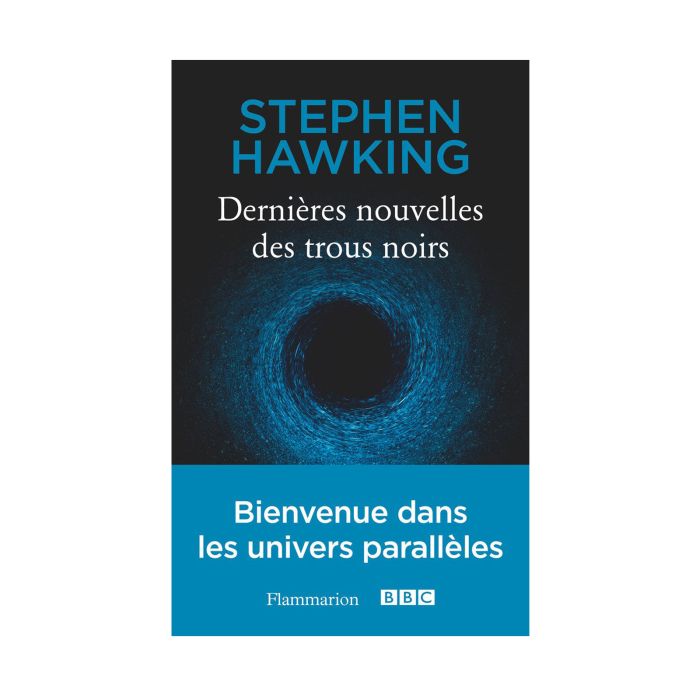 DERNIERES TROUS NOIRS HAWKING >10252020