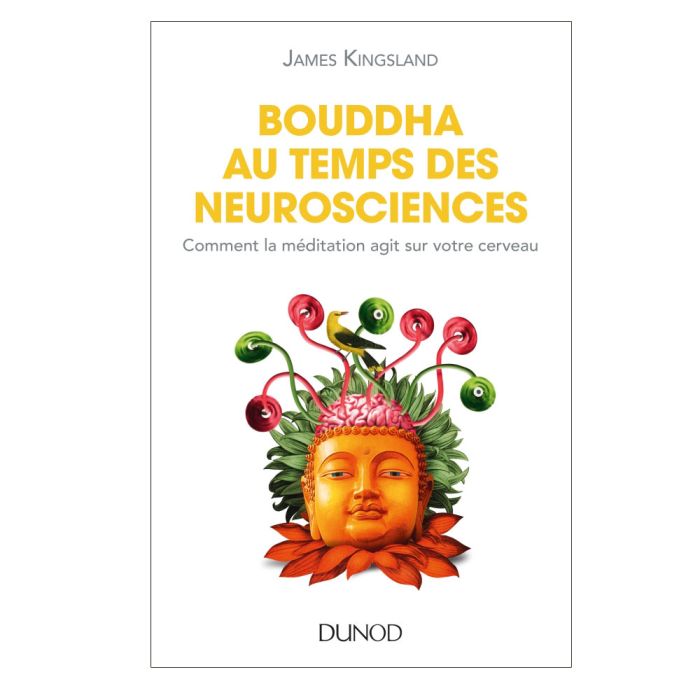 BOUDDHA AU TEMPS DES NEUROSCIENCES