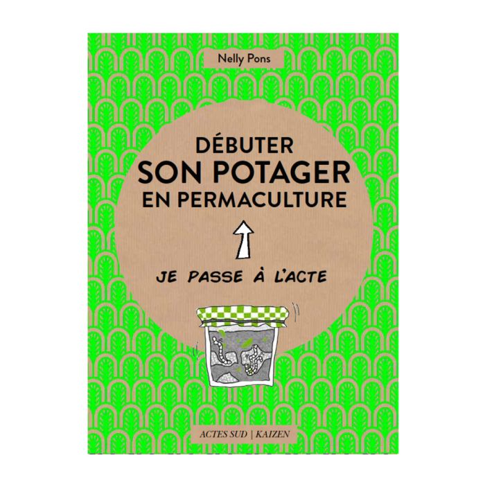 COMMENCER SON JARDIN EN PERMACULTURE