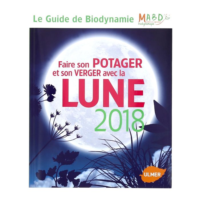 FAIRE SON POTAGER AVEC LA LUNE 2018