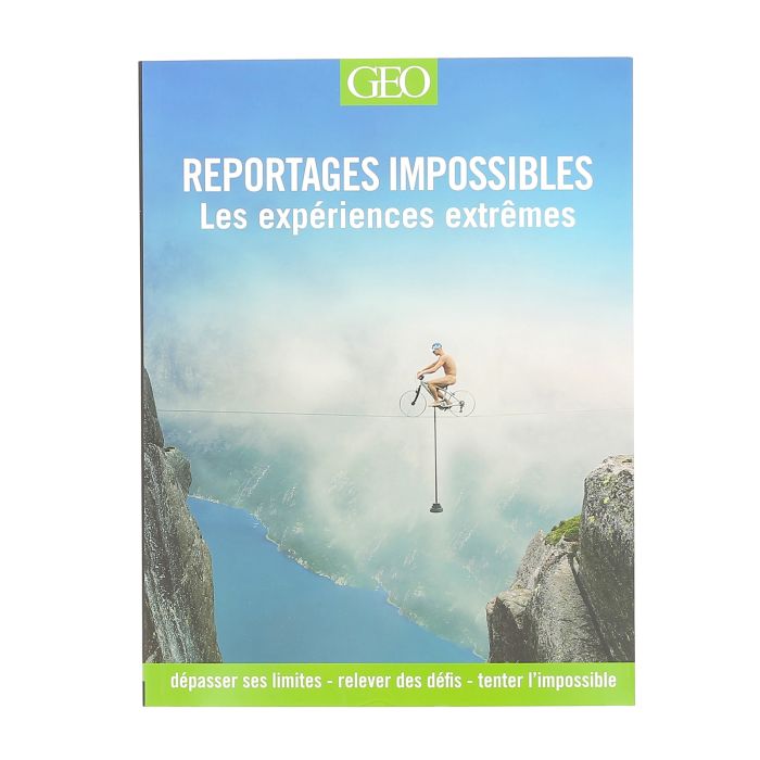 EXPERIENCES EXTREMES GEO REPORTAGES IMPO