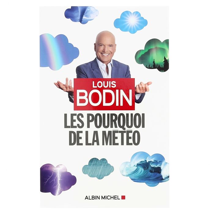 LES POURQUOI DE LA METEO LOUIS BODIN