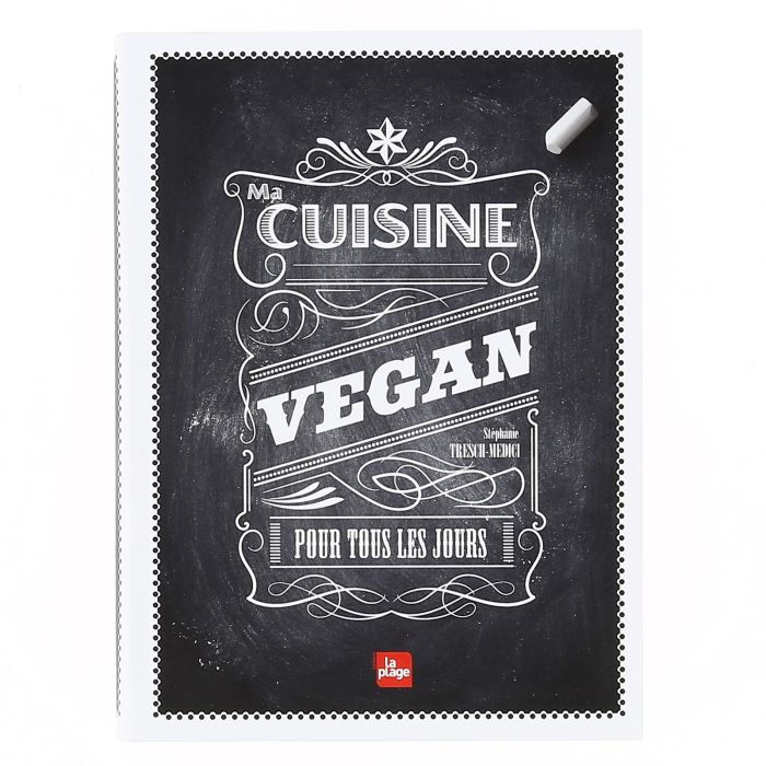 MA CUISINE VEGAN POUR TOUS LES JOURS