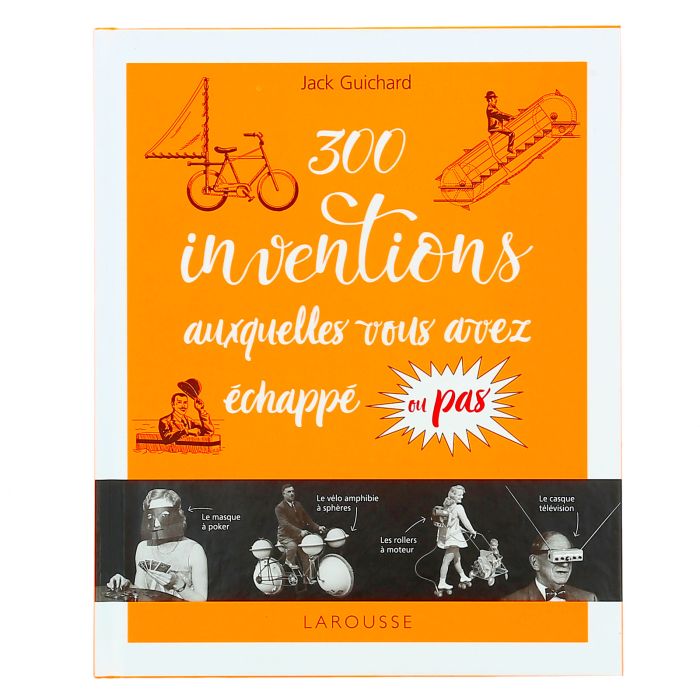 300 INVENTIONS ECHAPPEES