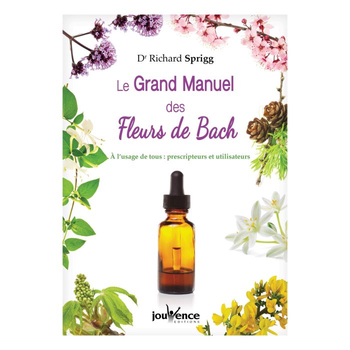 LE GRAND MANUEL DES FLEURS DE BACH