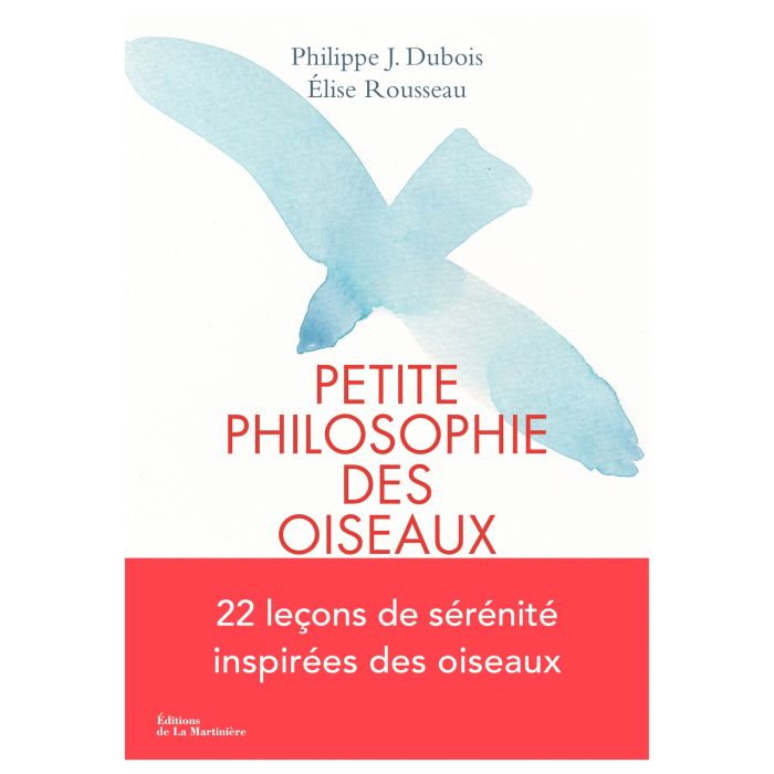PETITE PHILOSOPHIE SECRETE DES OISEAUX