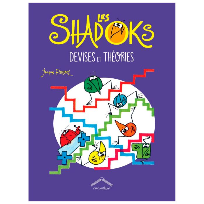 LES SHADOKS DEVISES ET THEORIES