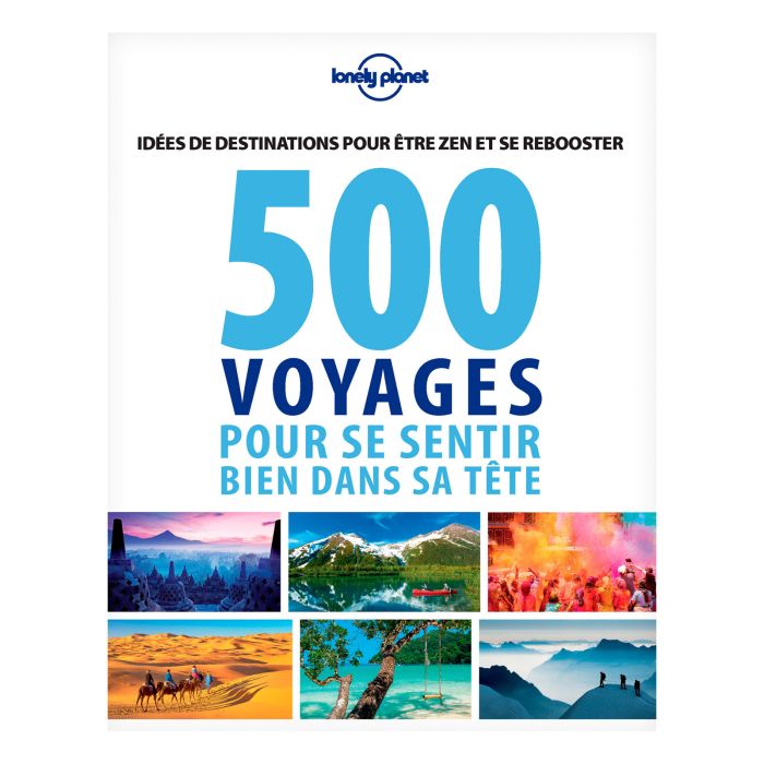 500 VOYAGES SE SENTIR BIEN TETE LONELY