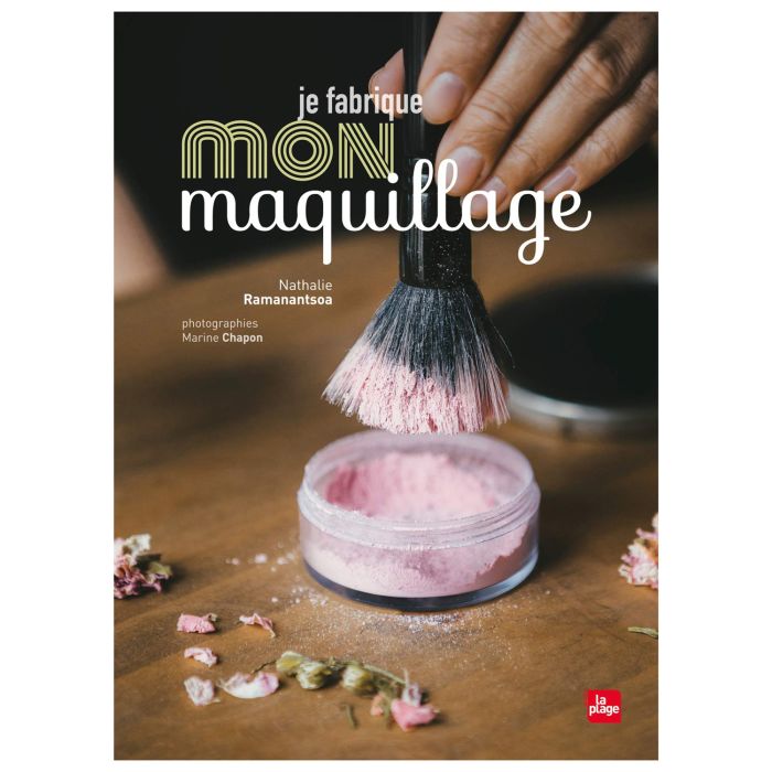JE FABRIQUE MON MAQUILLAGE