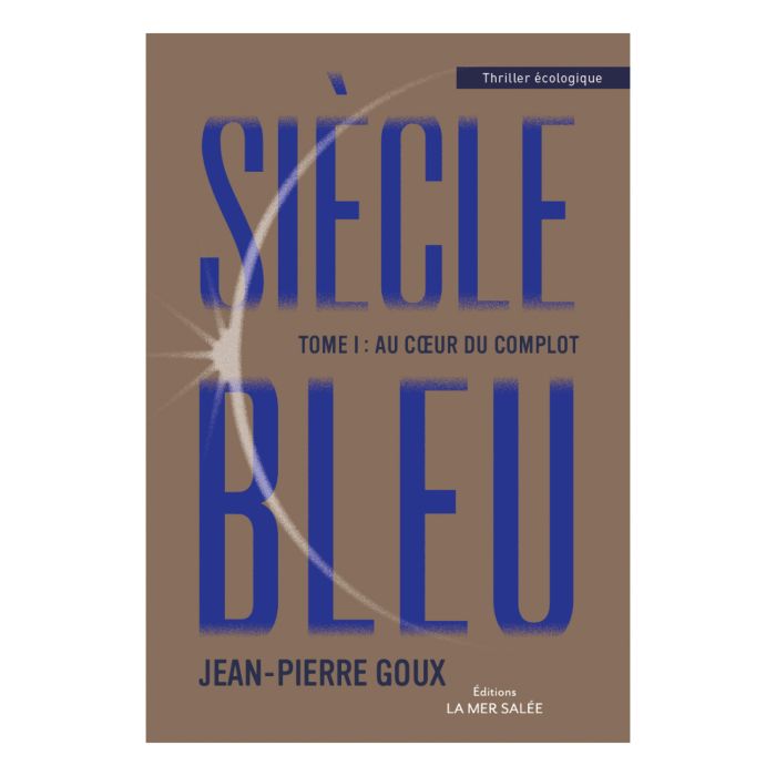 SIECLE BLEU AU COEUR DU COMPLOT