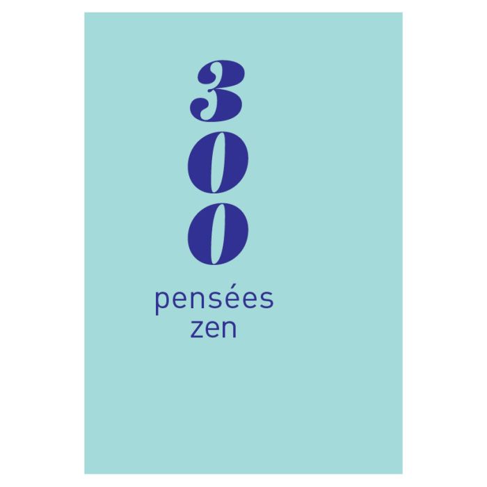 300 PENSEES ZEN NO RETURN