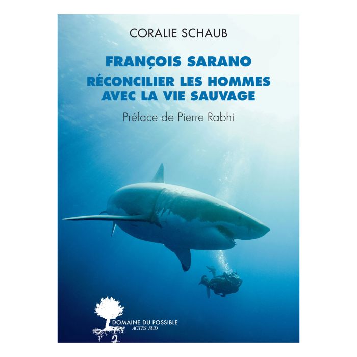 SARANO RECONCILIER HOMMES ET VIE SAUVAGE
