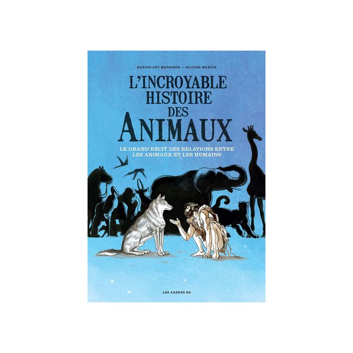 L INCROYABLE HISTOIRE DES ANIMAUX