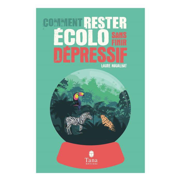 COMMENT RESTER ECOLO SANS DEPRESSIF