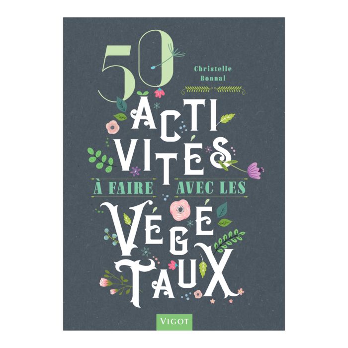 50 ACTIVITES AVEC VEGETAUX