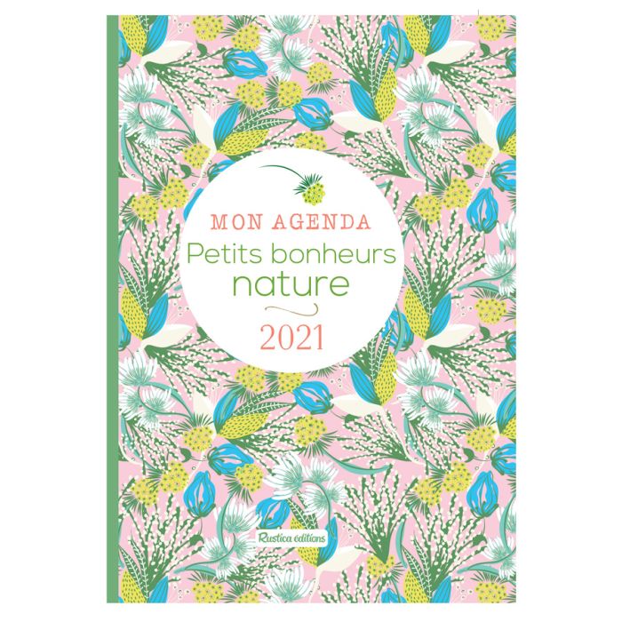 MON AGENDA PETITS BONHEURS NATURE 2021