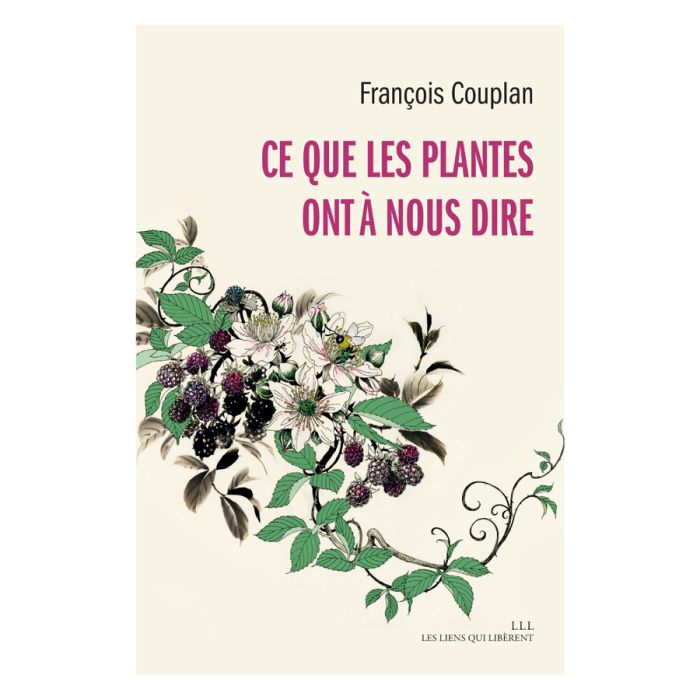 CE QUE LES PLANTES ONT A NOUS DIRE