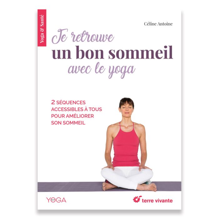 JE RETROUVE UN BON SOMMEIL AVEC LE YOGA