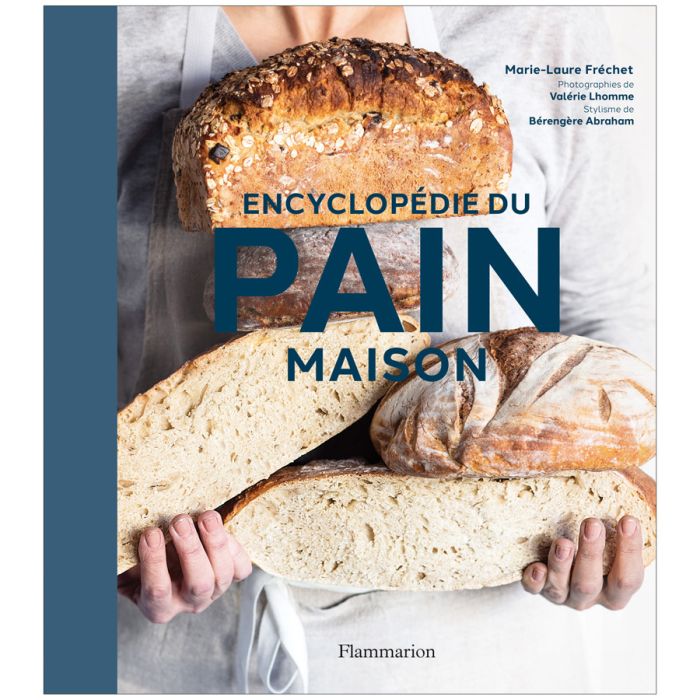 ENCYCLOPEDIE DU PAIN MAISON