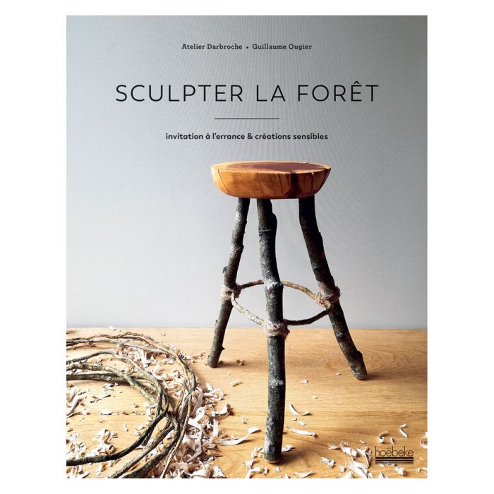 SCULPTER LA FORET