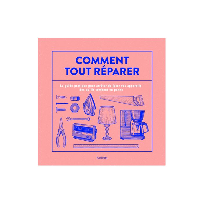 COMMENT TOUT REPARER AVEC LA RECYCLERIE