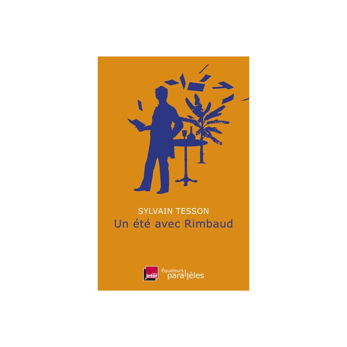 UN ETE AVEC RIMBAUD TESSON
