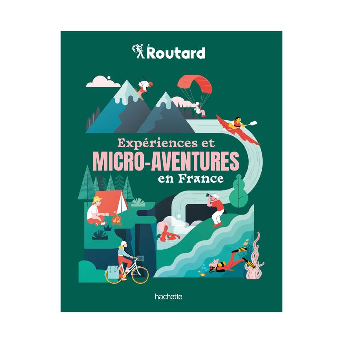 EXPERIENCE MICRO AVENTURE FRANCE ROUTARD