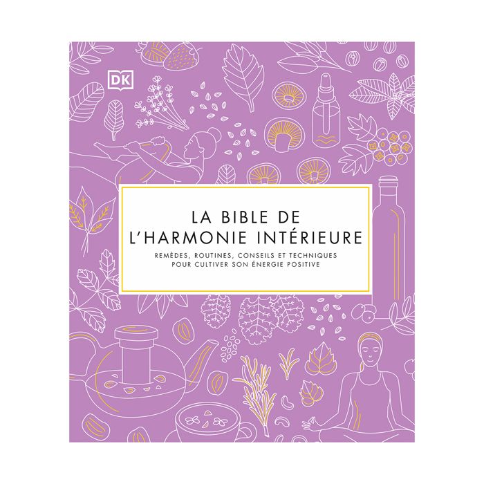 LA BIBLE DE L'HARMONIE INTERIEURE