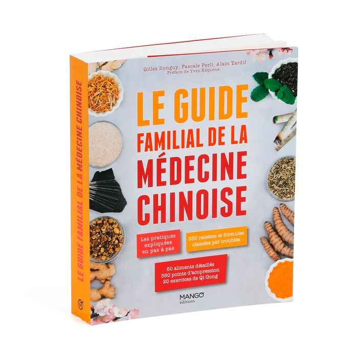 GUIDE FAMILIAL DE LA MEDECINE CHINOISE