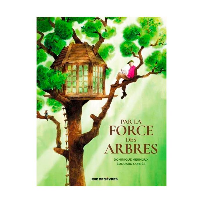 PAR LA FORCE DES ARBRES