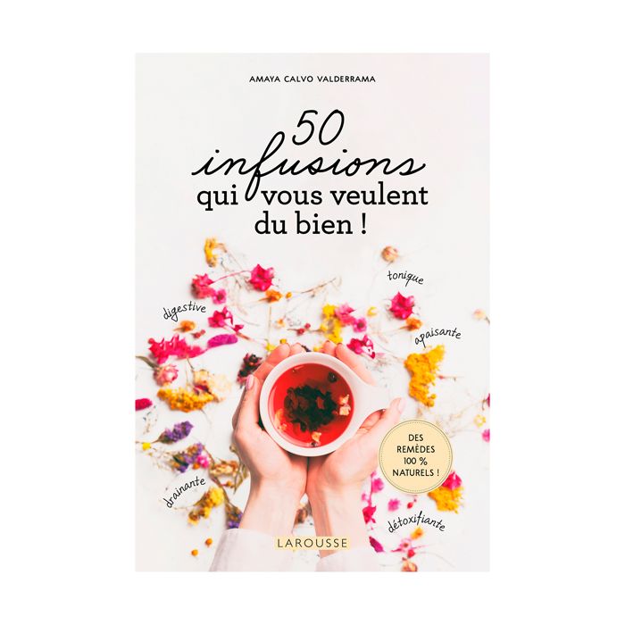 50 INFUSIONS QUI VOUS VEULENT DU BIEN