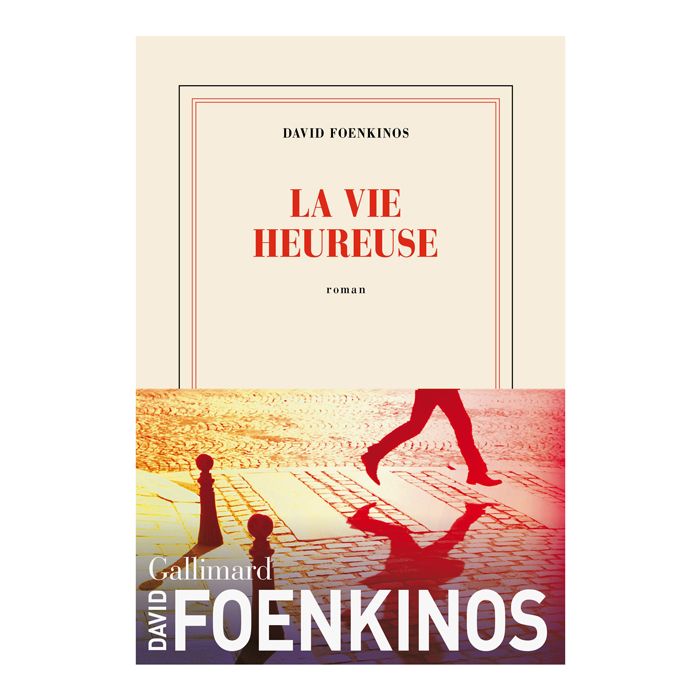 LA VIE HEUREUSE FOENKINOS