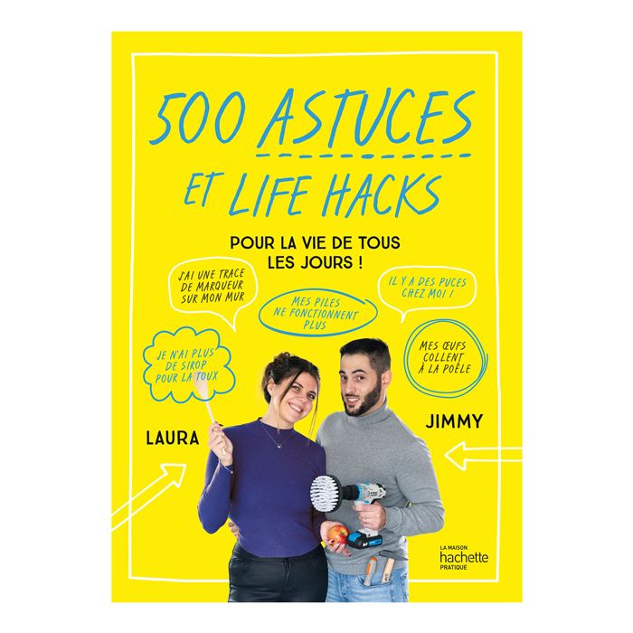500 ASTUCES ET LIFE HACKS