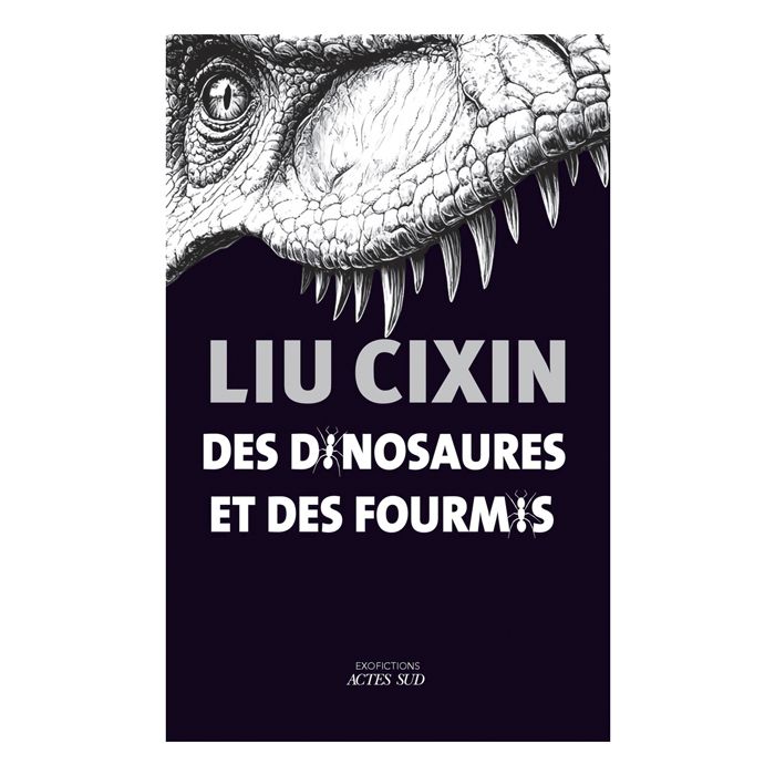 DES DINOSAURES ET DES FOURMIS LIU CIXIN