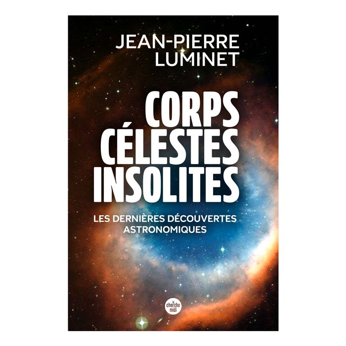 CORPS CELESTES INSOLITES LUMINET