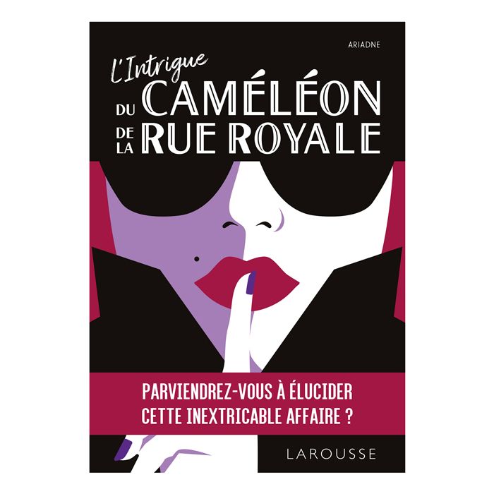 INTRIGUE DU CAMELEON DE LA RUE ROYALE