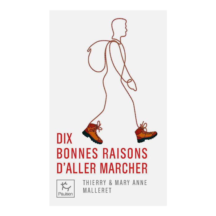 DIX BONNES RAISONS D ALLER MARCHER