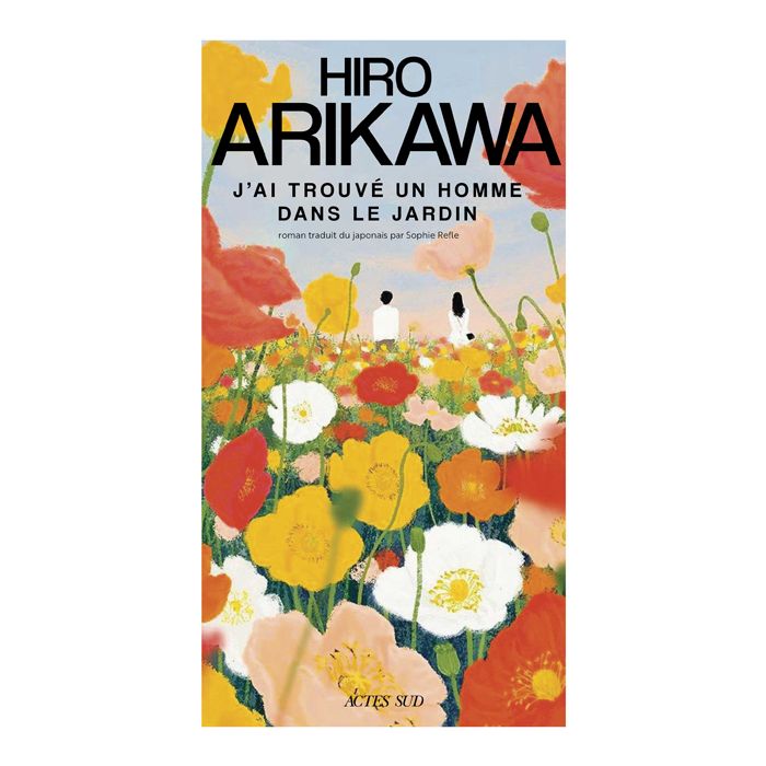 J AI TROUVE UN HOMME DANS JARDIN ARIKAWA