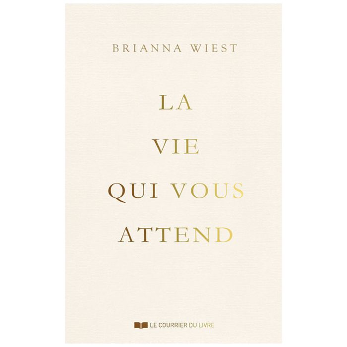 LA VIE QUI VOUS ATTEND BRIANNA WIEST